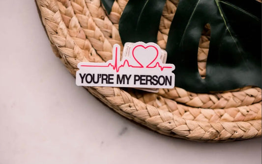 You’re My Person Vinyl Sticker