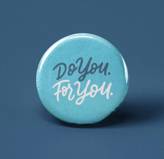 Do You For You~Button Badge