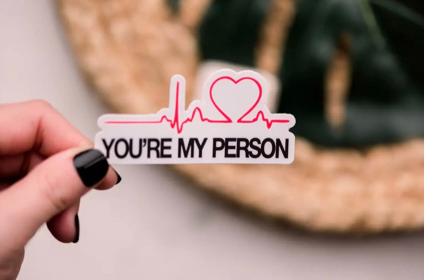 You’re My Person Vinyl Sticker