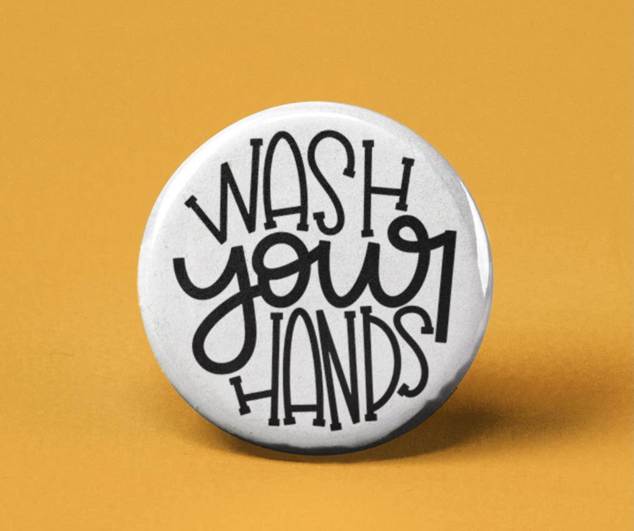 Wash Your Hands~Button Badge