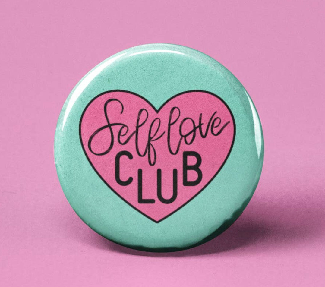 Self Love Club ~ Button Badge