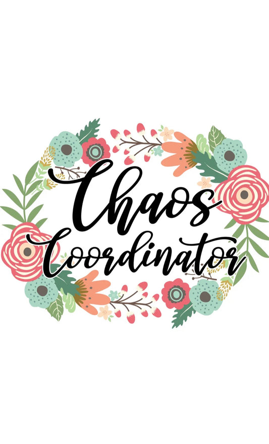 Chaos Coordinator~Vinyl Sticker